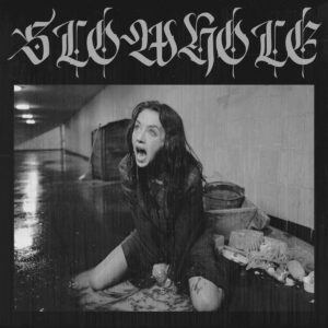 Slowhole – S/T